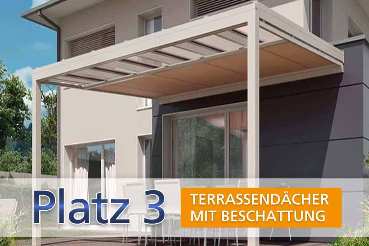 Platz 3: Terrassendächer